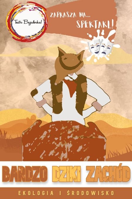 "Bardzo Dziki Zachód" Teatr Bajaderka