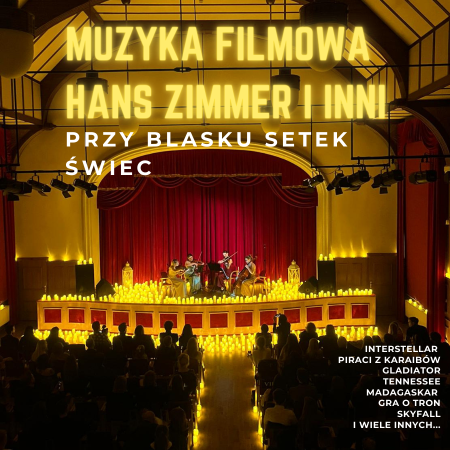 Koncert wśród tysiąca świec: Najpiękniejsza Muzyka Filmowa Hans Zimmer i inni