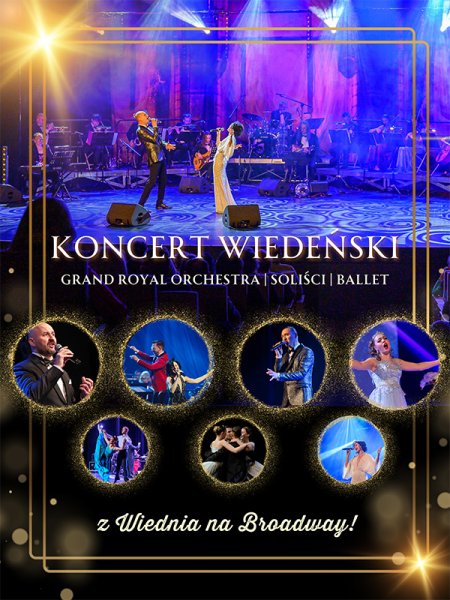 Koncert Wiedeński - Noworoczna Gala 2026 - z Wiednia na Broadway!