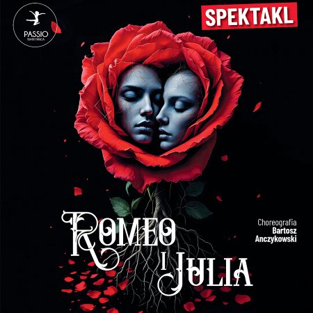 Romeo i Julia- spektakl baletowy Teatru Tańca PASSIO