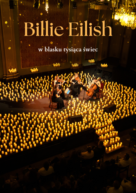 Koncert wśród tysiąca świec: Billie Eilish & Lana Del Rey