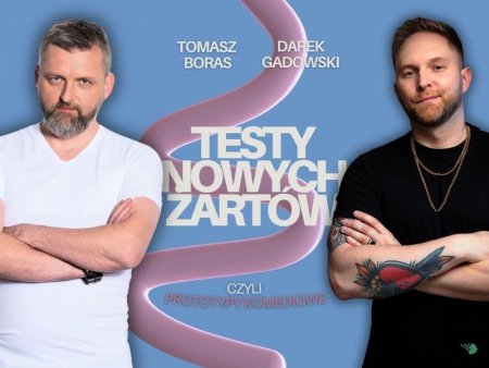 Stand-up Testy: Tomasz Boras, Darek Gadowski
