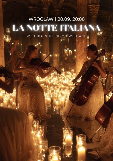 Koncerty przy świecach - La Notte Italiana: włoska noc przy świecach