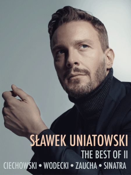 Sławek Uniatowski: The Best Of II - Ciechowski-Wodecki-Zaucha-Sinatra