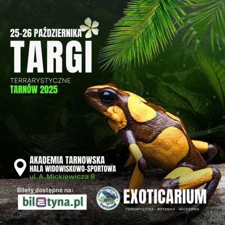 EXOTICARIUM Targi Terrarystyczne Tarnów dwudniowe 25-26 października