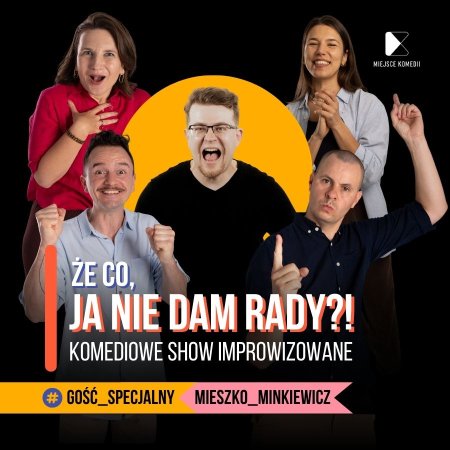 Że co, ja nie dam rady?! Gość Specjalny: Mieszko Minkiewicz