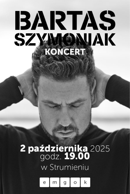 Bartas Szymoniak koncert Strumień