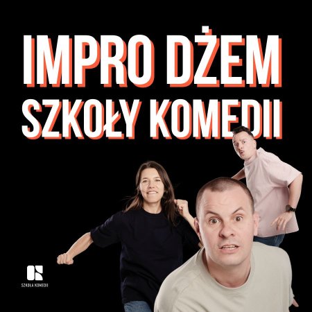 Impro Dżem Szkoły Komedii