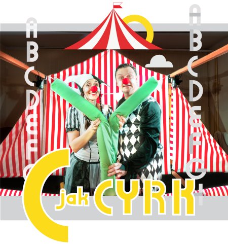 "C jak CYRK" - spektakl dla dzieci