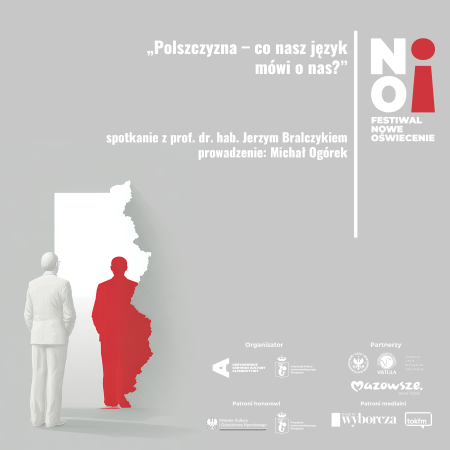 „Polszczyzna – co nasz język mówi o nas?” | spotkanie z prof. Jerzym Bralczykiem | prowadzenie: Michał Ogórek