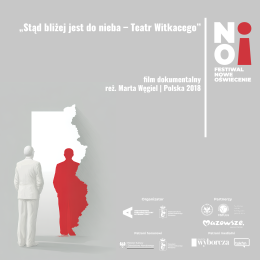 „Stąd bliżej jest do nieba – Teatr Witkacego” – film dokumentalny | reż. Marta Węgiel | Polska 2018