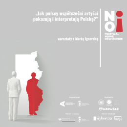 „Jak polscy współcześni artyści pokazują i interpretują Polskę?” | warsztaty z Martą Ignerską