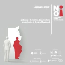 „Ojczyzno moja” | spotkanie z dr. Kristiną Sabaliauskaitė | prowadzenie: dr Krzysztof Czubaszek