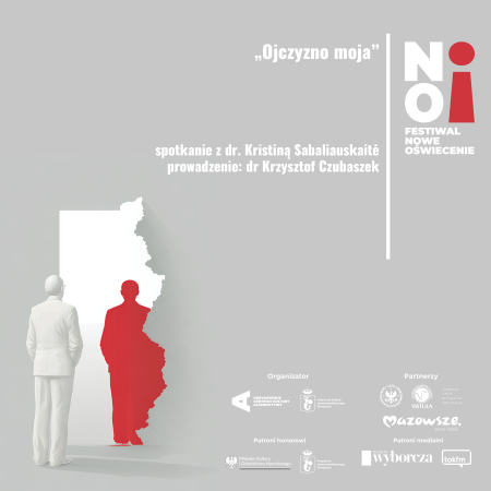 „Ojczyzno moja” | spotkanie z dr. Kristiną Sabaliauskaitė | prowadzenie: dr Krzysztof Czubaszek