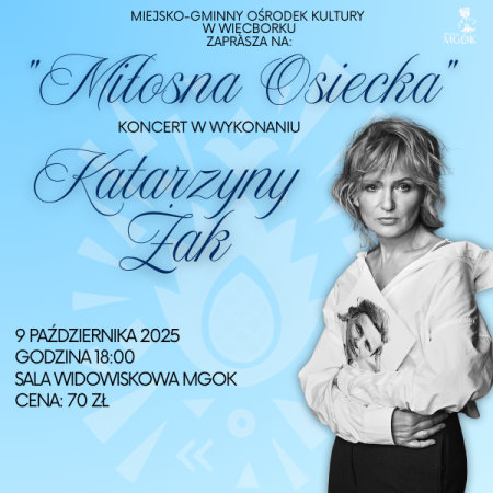 Katarzyna Żak - "Miłosna Osiecka" - Więcbork