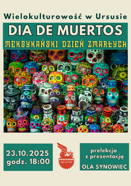 Wielokulturowość w Ursusie. Dia de Muertos – Meksykański Dzień Zmarłych