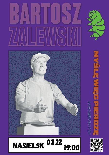 Bartosz Zalewski - "Myślę więc pierdzę" - Stand-up Nasielsk