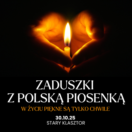 W życiu piękne są tylko chwile - zaduszki z polską piosenką