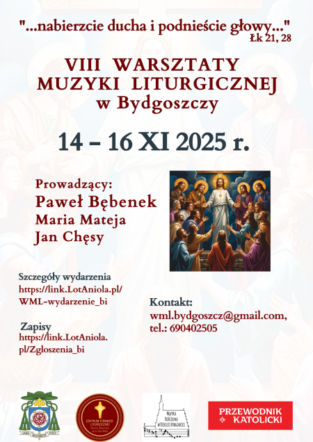 VIII Diecezjalne Warsztaty Muzyki Liturgicznej w Bydgoszczy - "Nabierzcie ducha inpodnieście głowy"