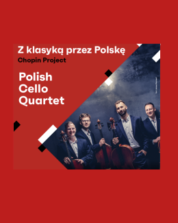 Polish Cello Quartet - "Chopin Project"