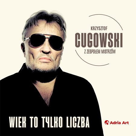 Krzysztof Cugowski - Wiek to tylko liczba