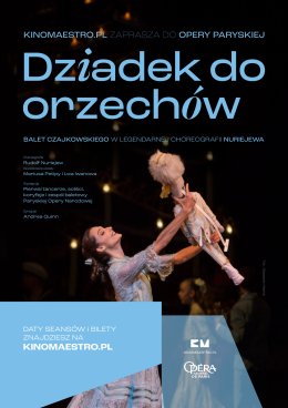 "Dziadek do orzechów" Retransmisja z Paryskiej Opery Narodowej