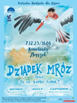 „Dziadek Mróz, czyli po co komu zima?” - TEATRALNA NIEDZIELA