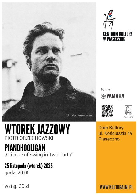WTOREK JAZZOWY PIOTR ORZECHOWSKI.PIANOHOOLIGAN