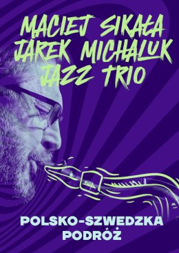 Maciej Sikała & Jarek Michaluk Jazz Trio