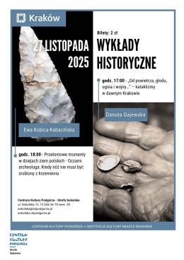 Wykłady historyczne  „Od powietrza, głodu, ognia i wojny…”  i Przełomowe momenty w dziejach ziem polskich