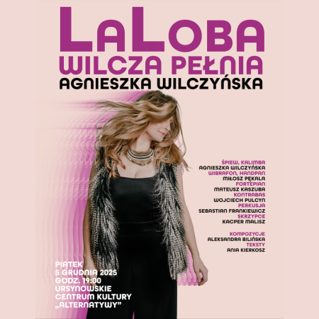 „LaLoba. Wilcza pełnia” | koncert Agnieszki Wilczyńskiej