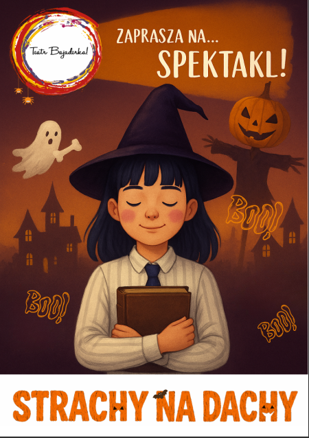 Teatralna niedziela | Strachy na dachy | Teatr Bajaderka (spektakl premierowy)