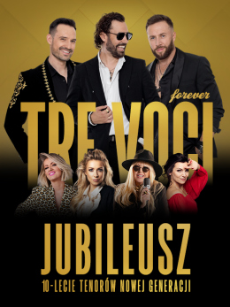 Tre Voci "Forever": Jubileusz 10 lat na scenie