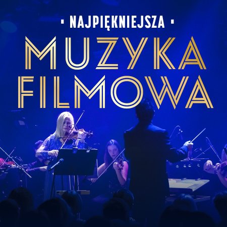Najpiękniejsza Muzyka Filmowa