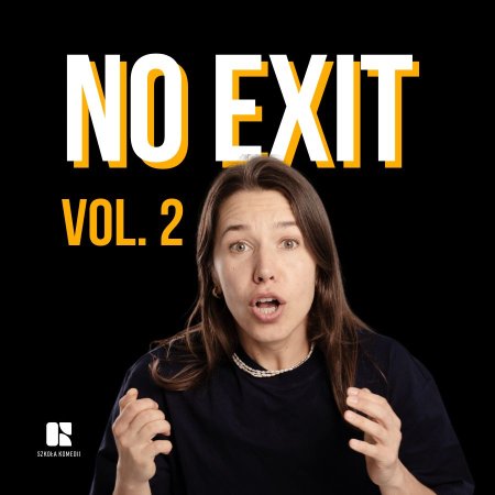 Komediowy Pokaz Powarsztatowy - No Exit vol. 2