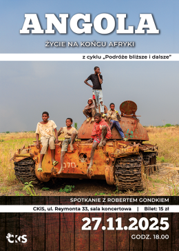 „Podróże bliższe i dalsze” spotkanie z Robertem Gondkiem „Angola - życie na końcu Afryki”