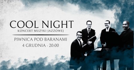 ”Cool Night” powraca do Piwnicy pod Baranami!