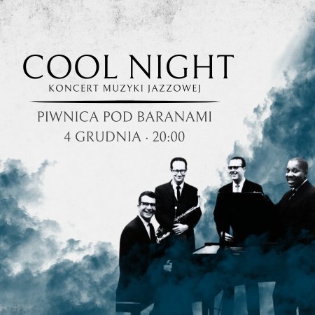 ”Cool Night” powraca do Piwnicy pod Baranami!