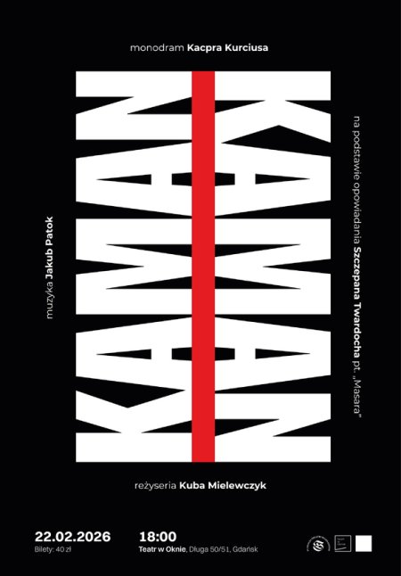 KAMAN KAMAN | Teatr Jednego aktora. Kacper Kurcius