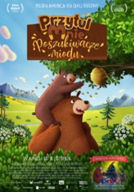 PRZYTUL MNIE. POSZUKIWACZE MIODU.