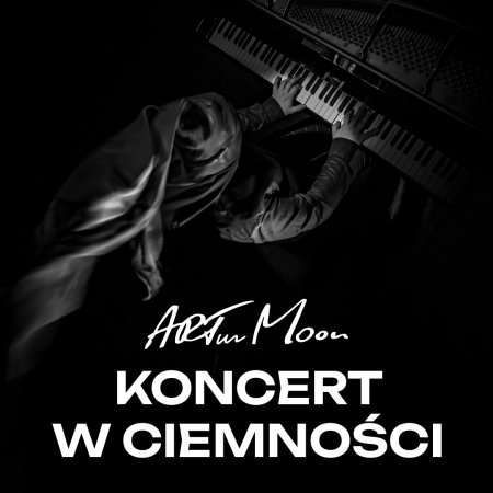 ARTur Moon - Koncert w Ciemności