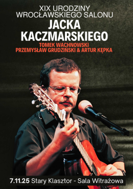 XIX Urodziny Wrocławskiego Salonu Jacka Kaczmarskiego