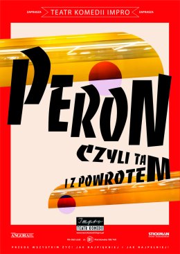 Peron, czyli tam i z powrotem I  PREMIERA