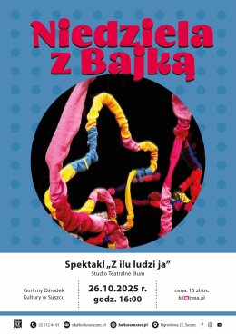 Niedziela z Bajką. Spektakl " Z ilu ludzi ja". Teatr BLUM
