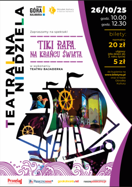 Teatralna niedziela | Tiki Rafa. Na krańcu świata | Teatr Bajaderka