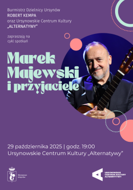 Marek Majewski i Przyjaciele | spotkanie z piosenką i kabaretem