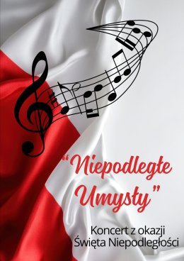 "Niepodległe umysły" - koncert z okazji Święta Niepodległości
