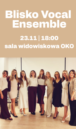 Blisko Vocal Ensemble | koncert