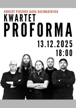 Koncert: Kwartet ProForma "Piosenki Jacka Kaczmarskiego"