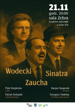 Koncert : Wodecki, Zaucha, Sinatra